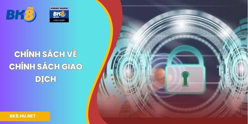 Chính sách về chính sách giao dịch