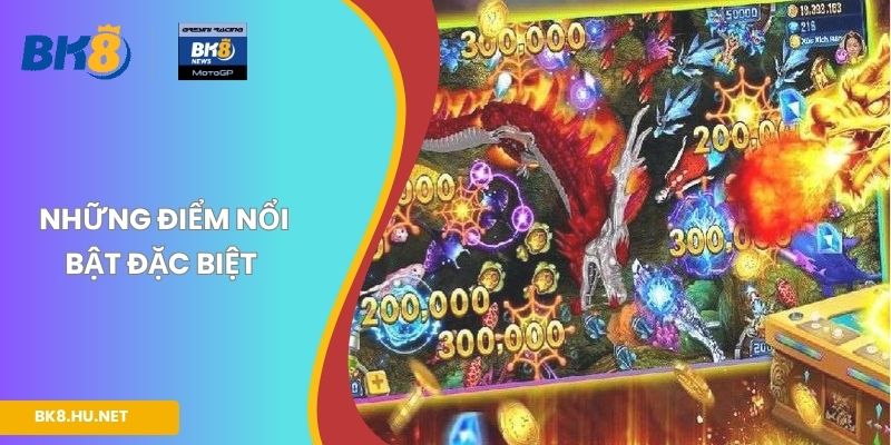 Những điểm nổi bật đặc biệt