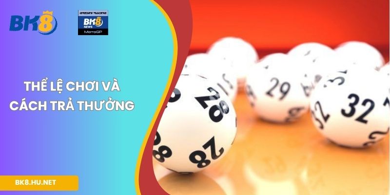 Thể lệ chơi và cách trả thưởng